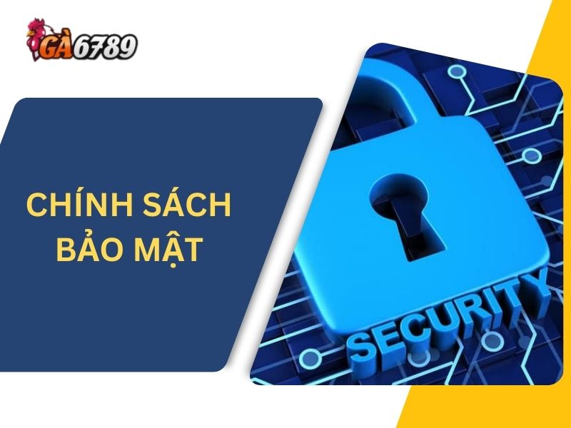 Chính Sách Bảo Mật