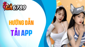 Tải APP GA6789