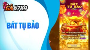 Nổ hũ Bát Tụ Bảo GA6789